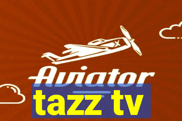 tazz tv